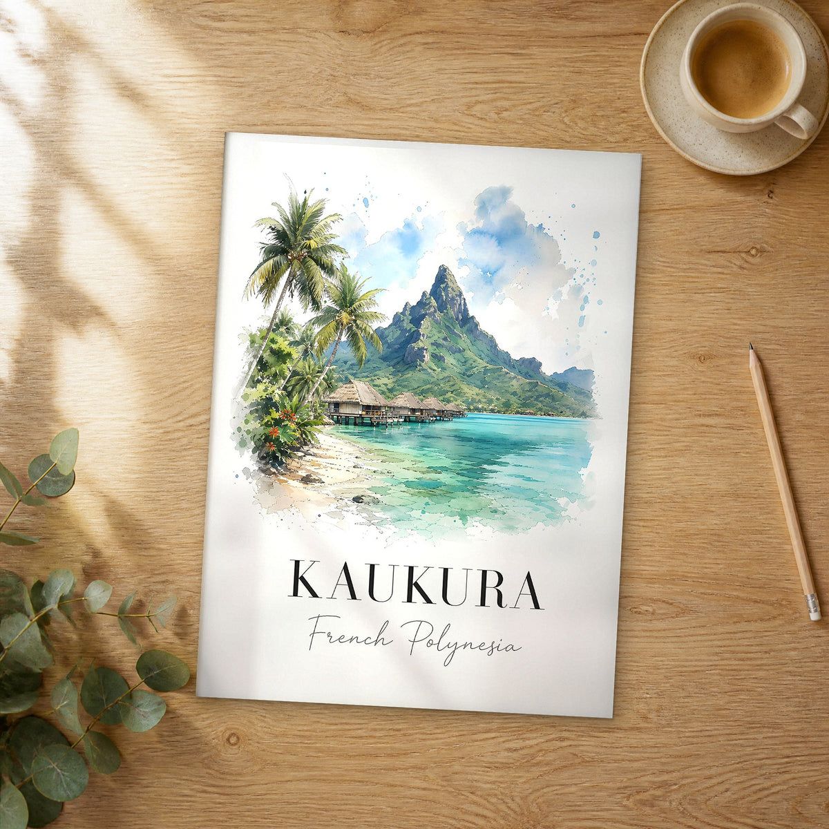 Unframed Kaukura watercolor travel poster on a wooden table