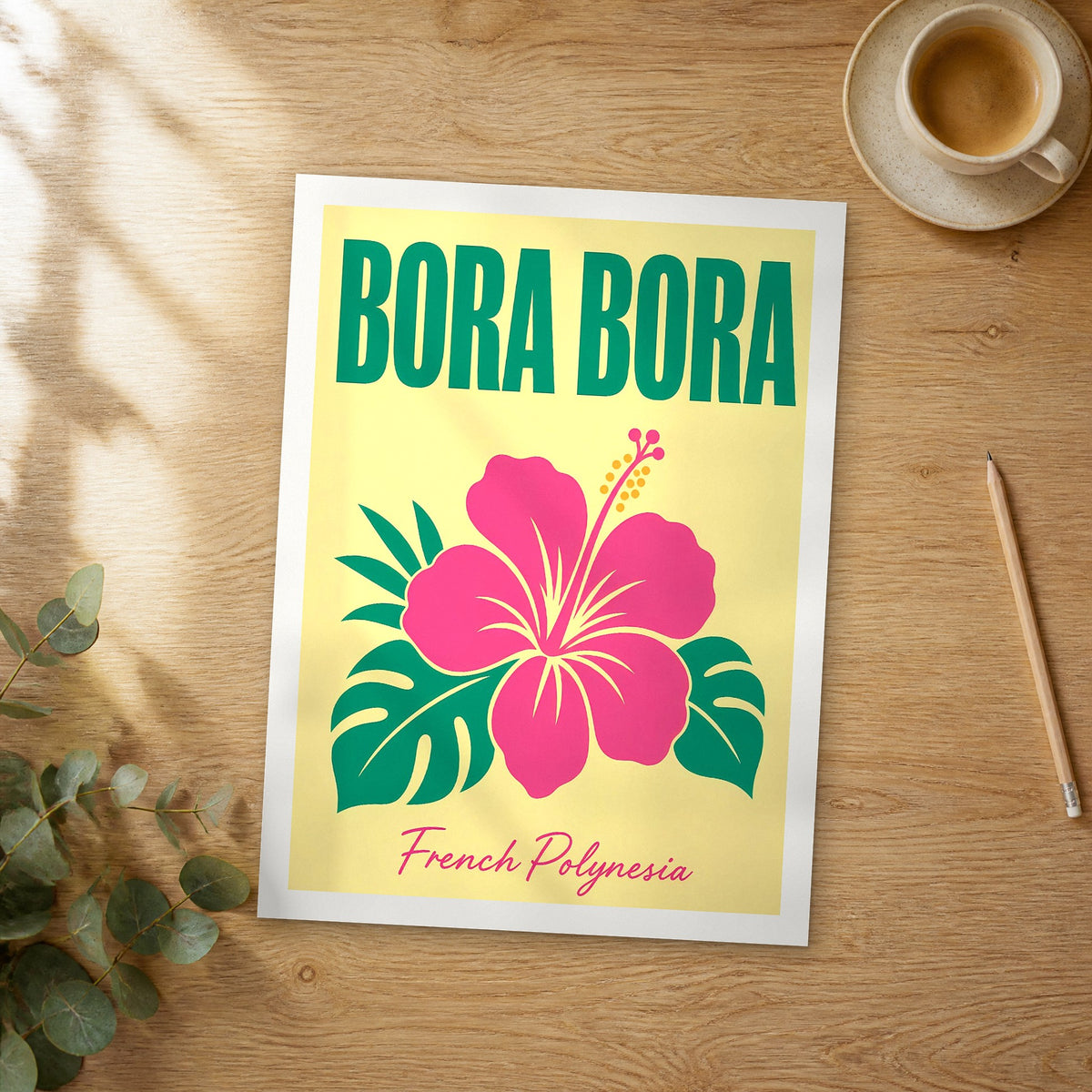 Unframed Bora Bora Hibiscus with Monstera Leaves pop art travel poster on a wooden table