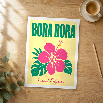 Unframed Bora Bora Hibiscus with Monstera Leaves pop art travel poster on a wooden table