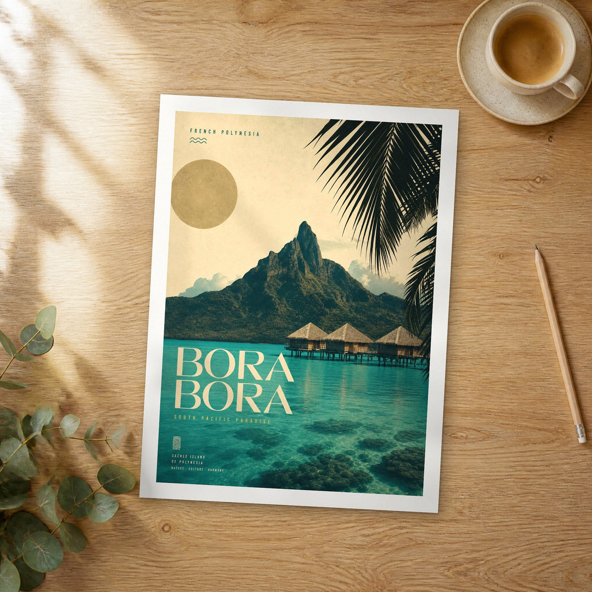 Unframed Bora Bora Mount Otemanu Bungalows bold typography travel poster on a wooden table
