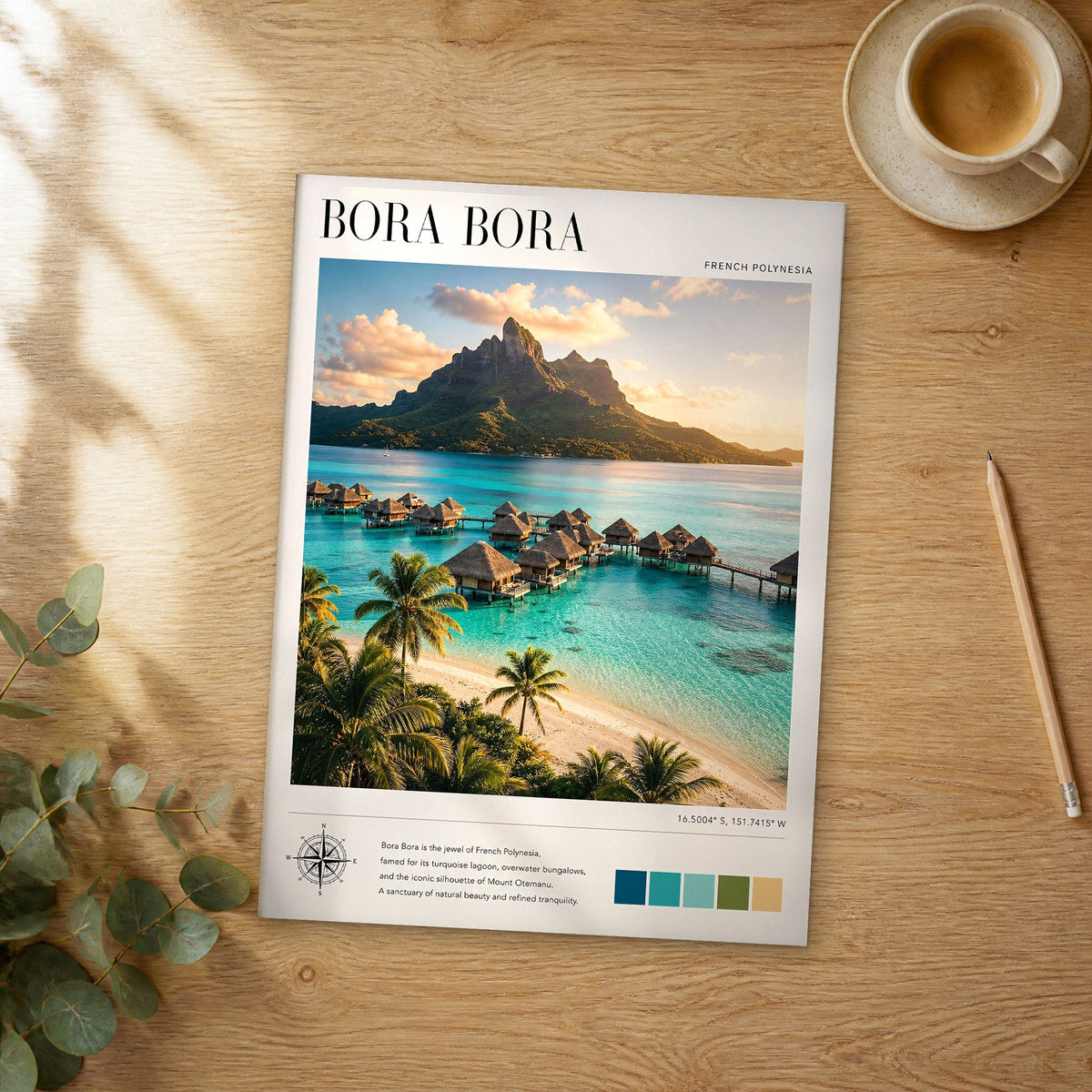 Unframed Bora Bora Overwater Bungalows Beach modern photography travel poster on a wooden table