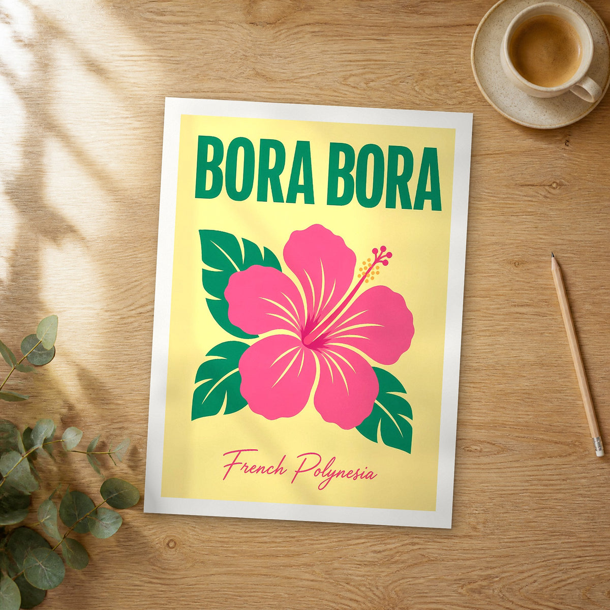Unframed Bora Bora Pink Hibiscus Flower pop art travel poster on a wooden table