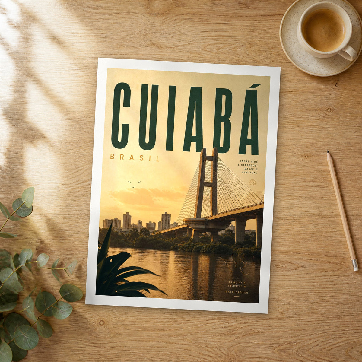 Unframed Cuiabá bold typography travel poster on a wooden table