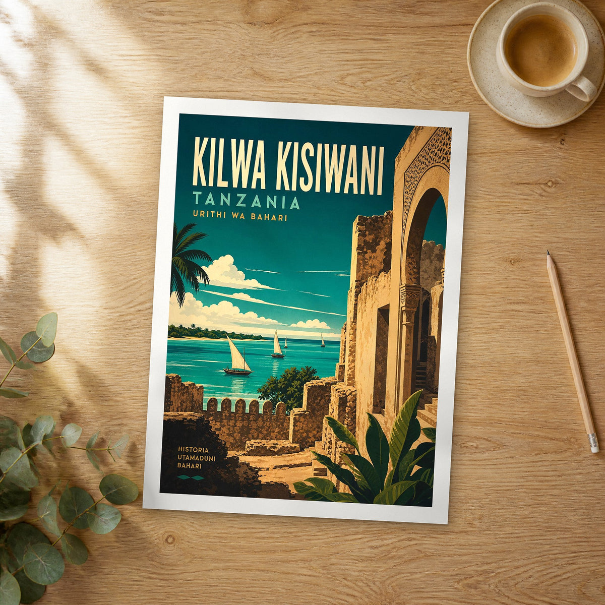 Unframed Kilwa Kisiwani retro travel poster on a wooden table