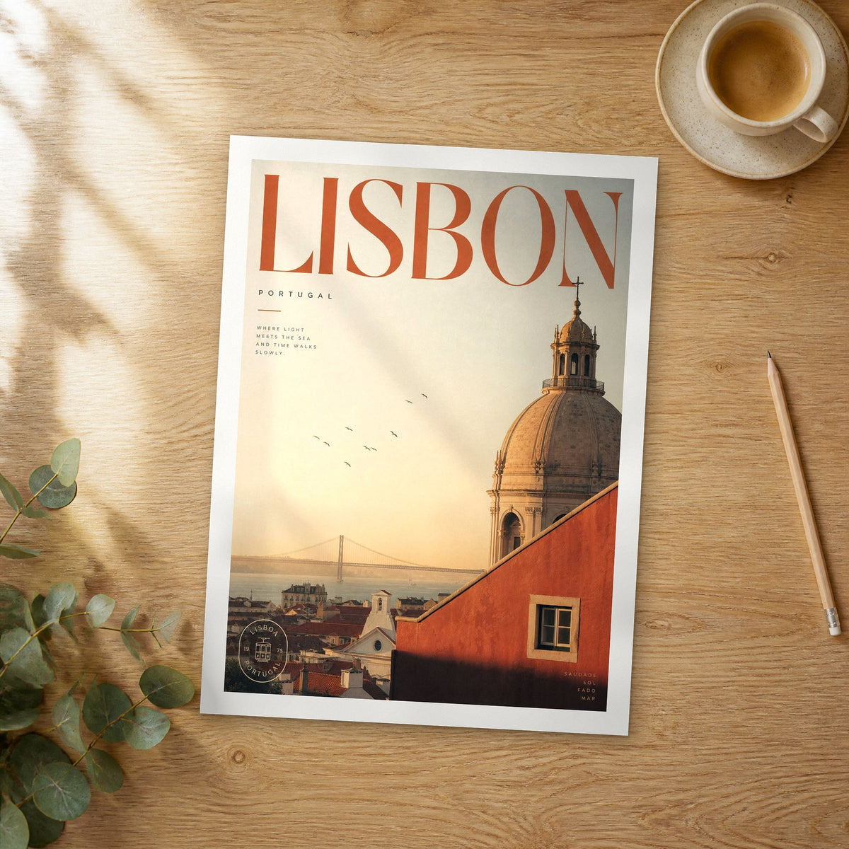 Unframed Lisbon Pantheon Dome and Rooftops bold typography travel poster on a wooden table
