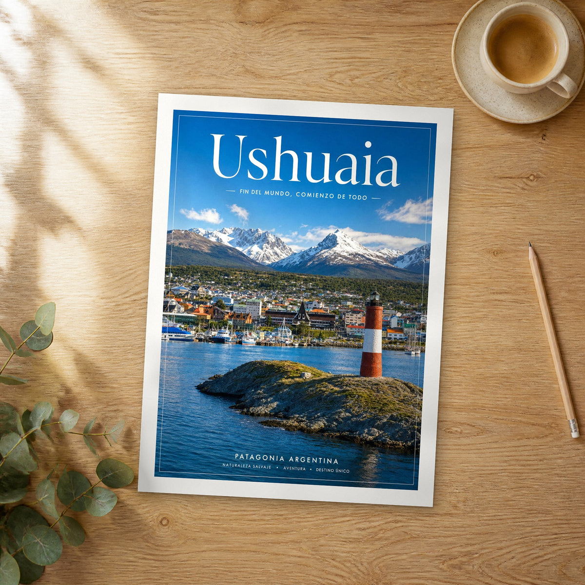 Unframed Ushuaia Les Eclaireurs Lighthouse editorial travel poster on a wooden table